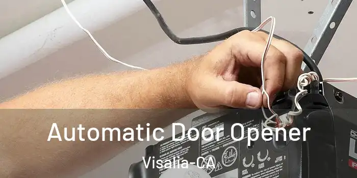 Automatic Door Opener Visalia-CA
