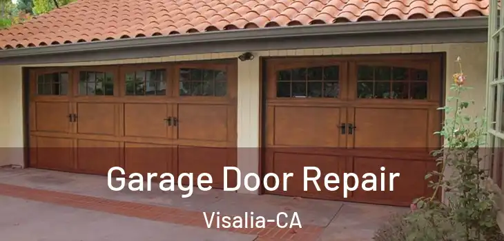  Garage Door Repair Visalia-CA