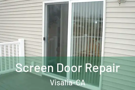  Screen Door Repair Visalia-CA