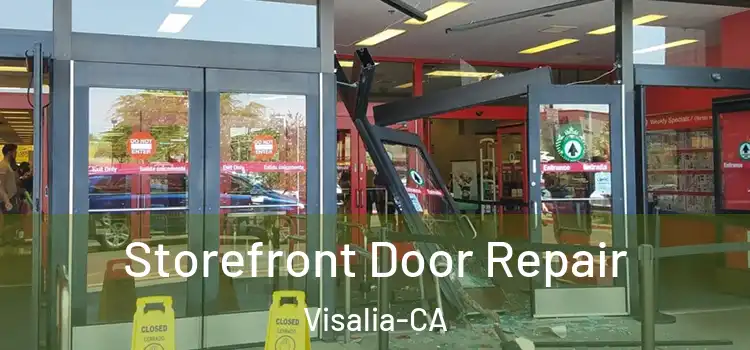  Storefront Door Repair Visalia-CA